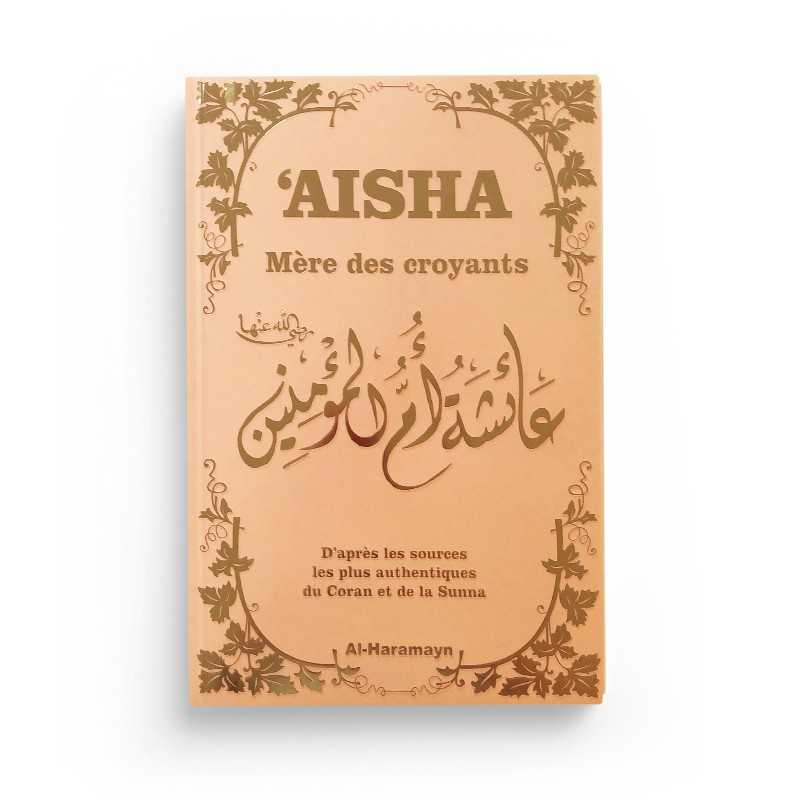 Aisha mere des croyants couverture rose doree editions al haramayn - senlibrairie