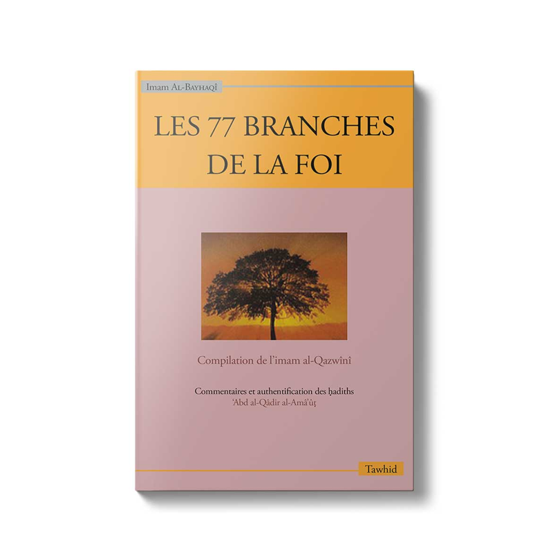 Les 77 branches de la foi Edition Tawhid librairie Ibnoul qayyim dakar - senlibrairie