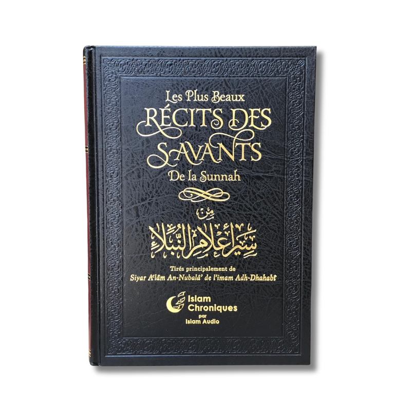 Les plus beaux recits des savants de la Sunnah 1 1 - senlibrairie