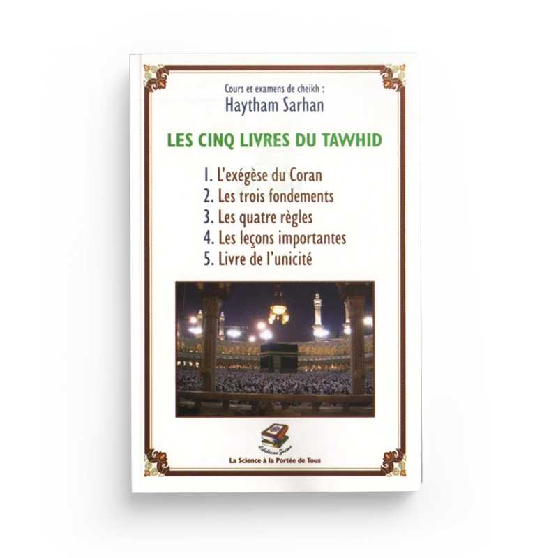 les cinq livres du tawhid cheikh haytham sarhan edition zeino - senlibrairie