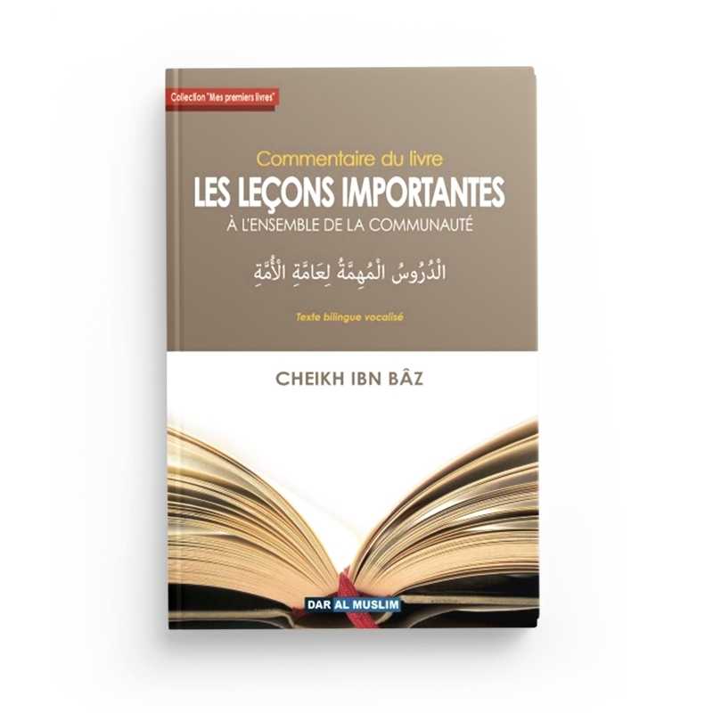 commentaire du livre les lecons importantes a l ensemble de la communaute ibn baz editions dar al muslim 1 - senlibrairie