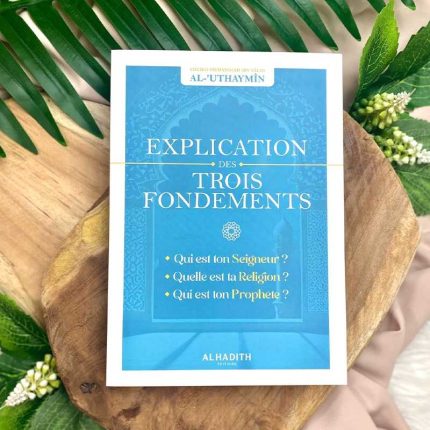 explication-des-trois-fondements-cheikh-muhammad-al-uthaymin-editions-al-hadith