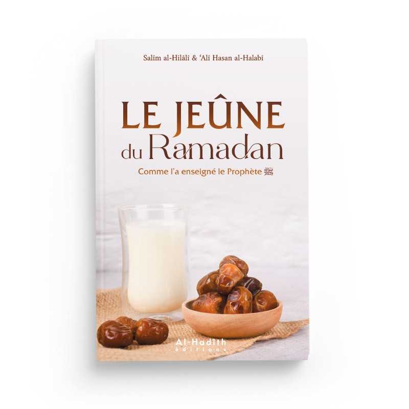 le jeune du ramadan comme l a enseigne le prophete salim al hilali ali hasan al halabi editions al hadith - senlibrairie