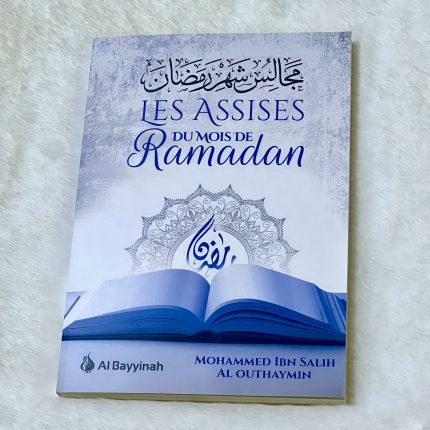 Les assises du mois de Ramadan - Mouhammad Ibn Sâlih Al-Outhaymin