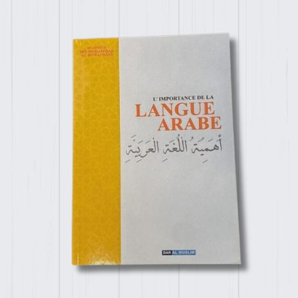 L'importance de la langue arabe - Et la nécessité de la connaître pour comprendre la religion musulmane