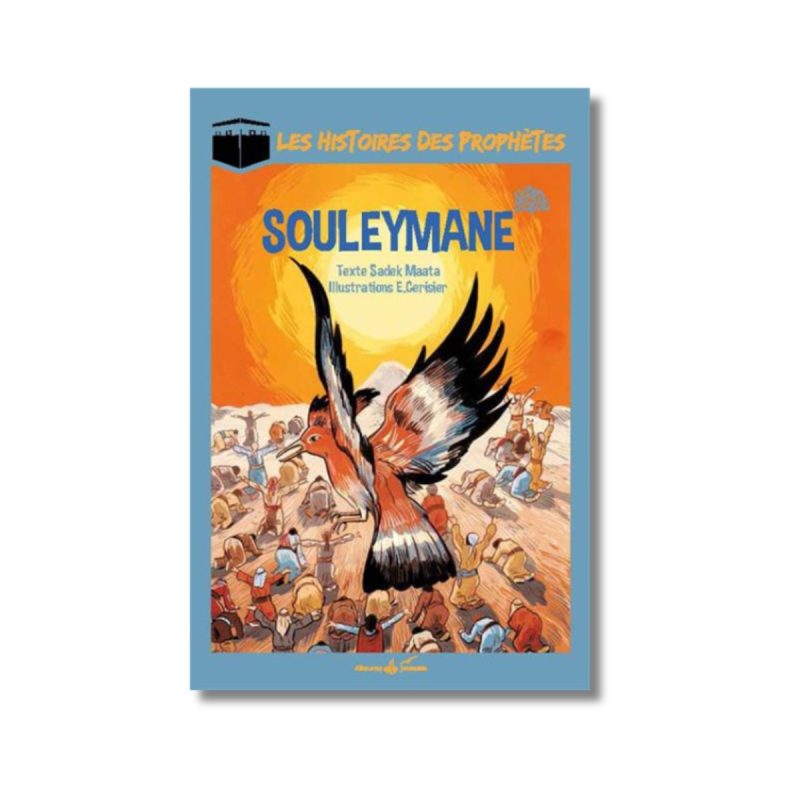 Les histoires des prophètes - SOULEYMANE - Al Bouraq