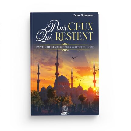 Pour ceux qui restent - L'approche islamique de la mort et du deuil