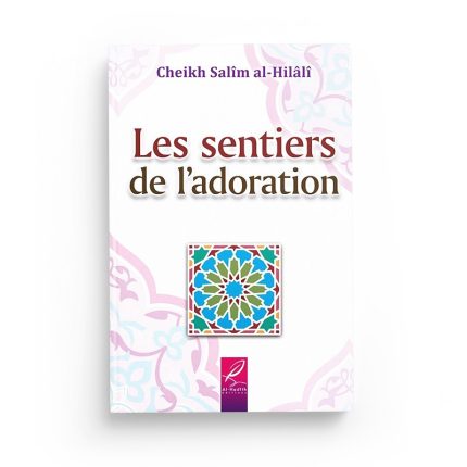 Les sentiers de l'adoration
