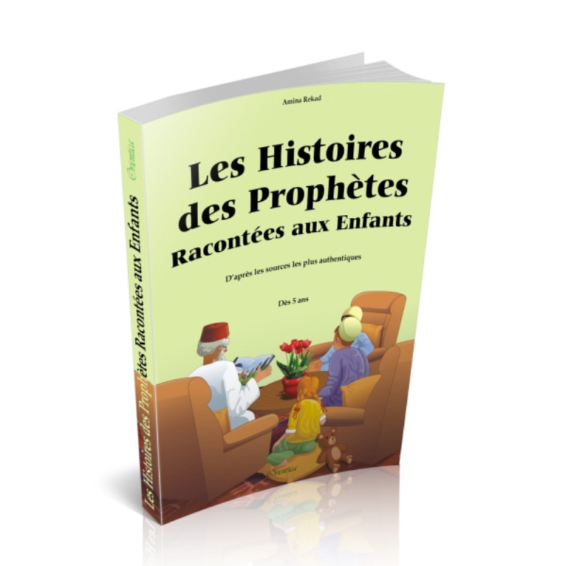 Les Histoires des Prophetes Racontees aux Enfants Grand livre illustre a partir de 5 ans Couverture souple - senlibrairie