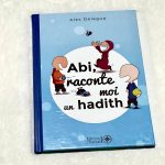 Abi raconte moi un hadith