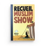 Le Recueil du Muslim Show - Tome 1 - BDouin