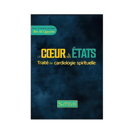 Le cœur et ses états - Ibn Al-Qayyim