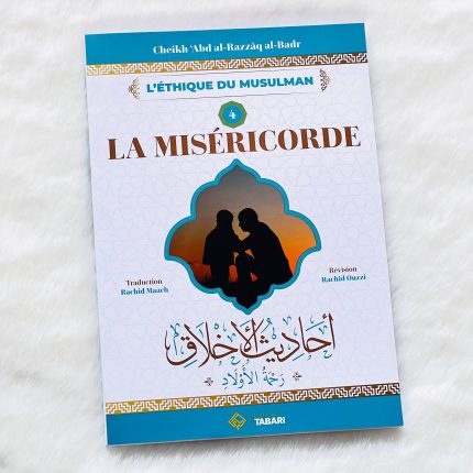 La Miséricorde - Cheikh Abd Al Razzaq Al Badr
