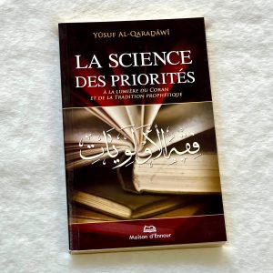 La science des priorités à la lumière du Coran et de la Tradition prophétique