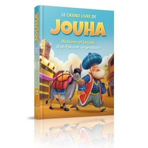 Le Grand livre de Jouha : Histoires et Leçons d'un Farceur Légendaire