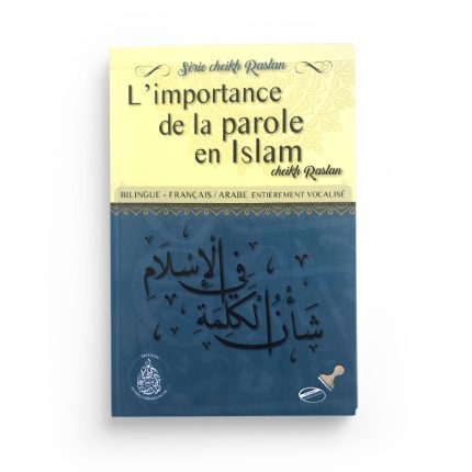 L’importance de la parole en Islam - Cheikh Raslan - Bilingue Français-Arabe