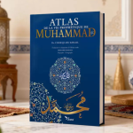 Atlas de la Vie Prophétique - Muhammad Chawqi Abu Khalil