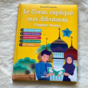 Le coran expliqué aux débutants Chapitre AMMA Tome 2