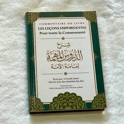 Commentaire Du Livre Les Leçons Importantes Pour Toute La Communauté par Ibn Bâz - Ibn Badis