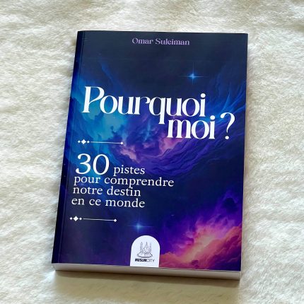 Pourquoi moi ? 30 pistes pour comprendre notre destin - Omar Suleiman